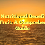 The Nutritional Benefits of Star Fruit: A Comprehensive Guide